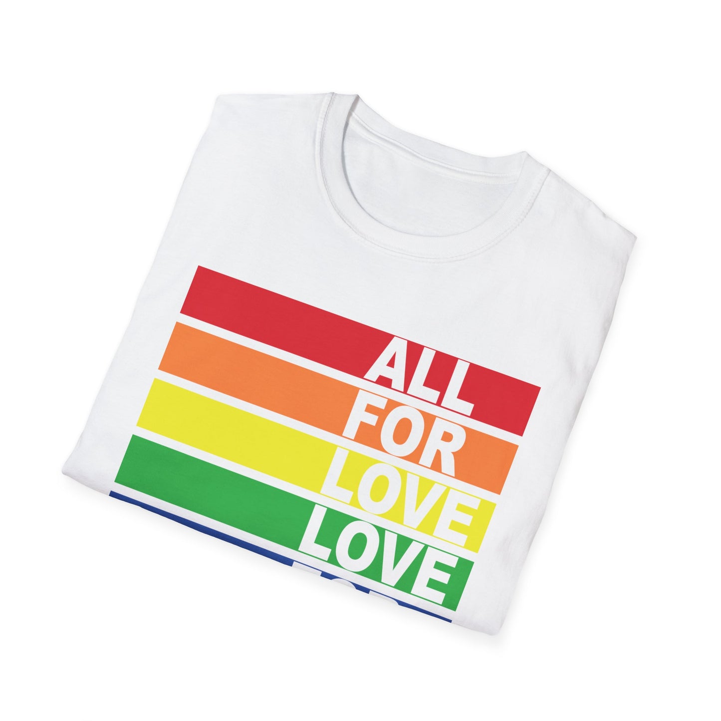 All For Love and Love For All Tee