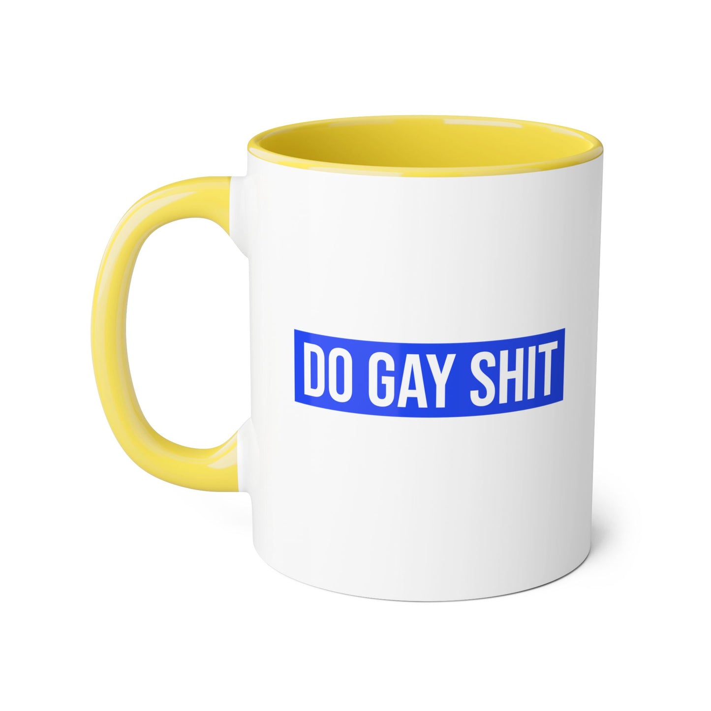 Do Gay Shit Mug
