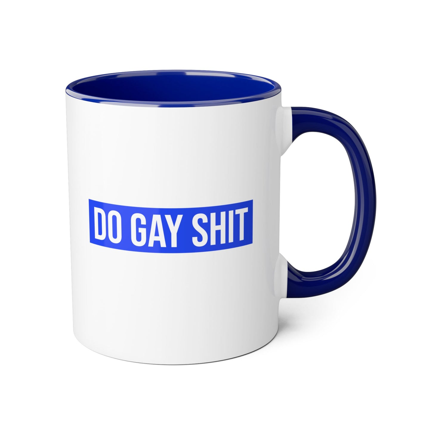 Do Gay Shit Mug