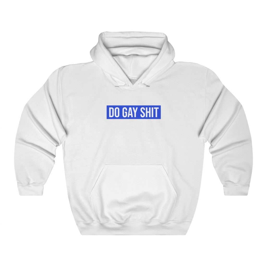 Do Gay Shit Hoodie