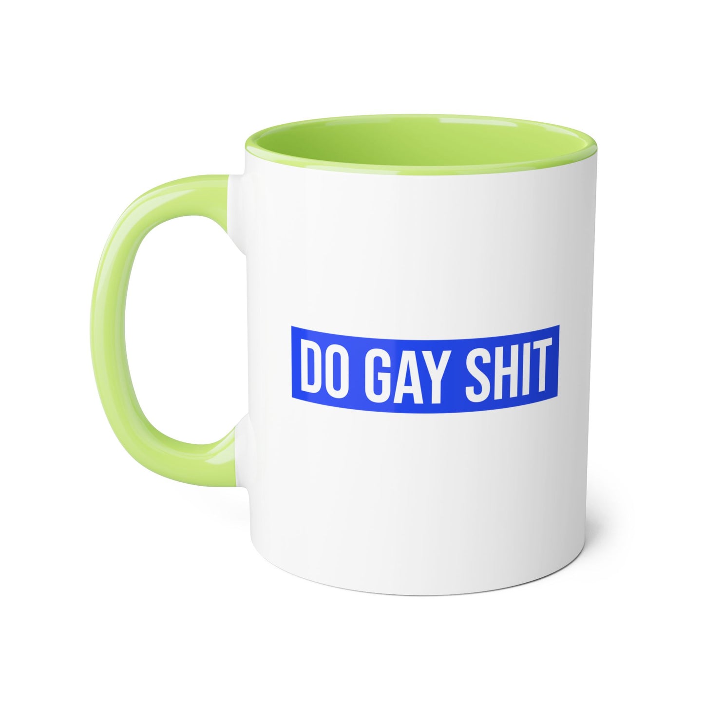Do Gay Shit Mug