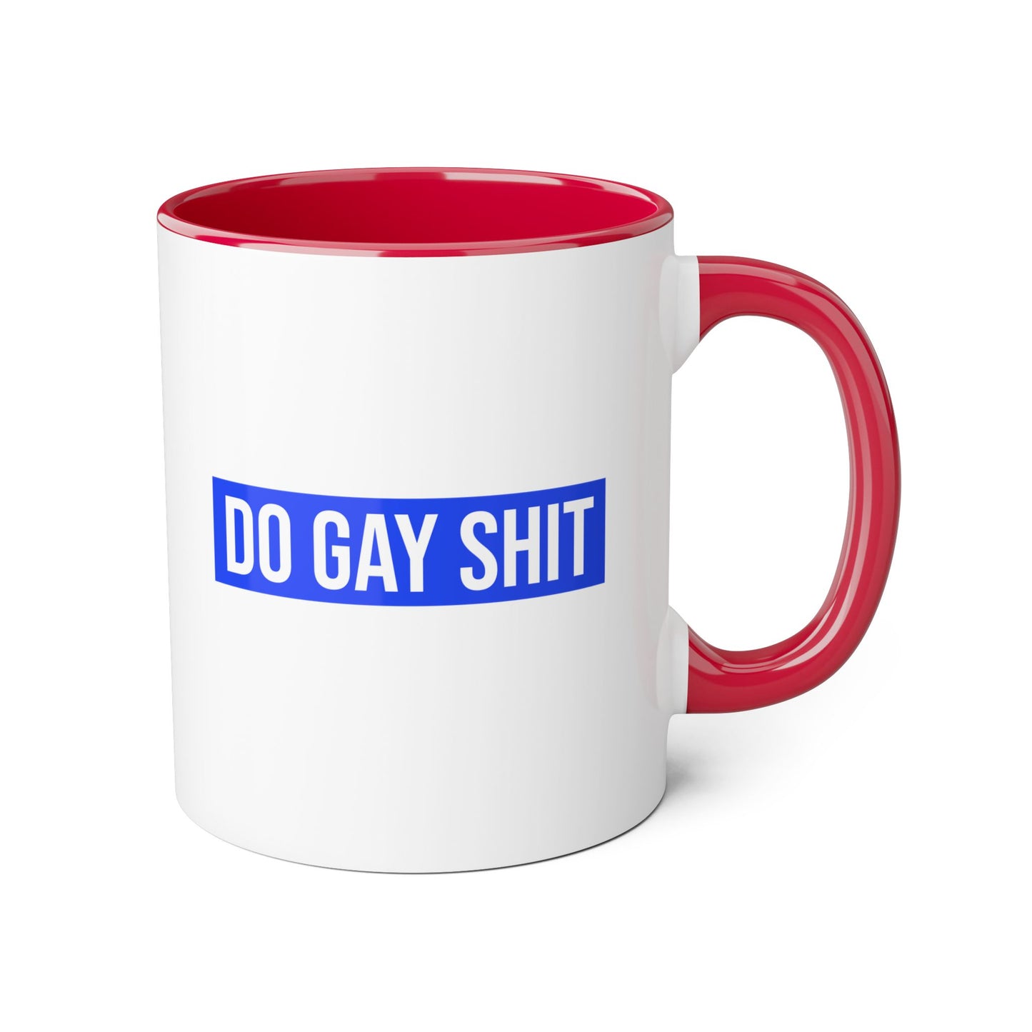 Do Gay Shit Mug
