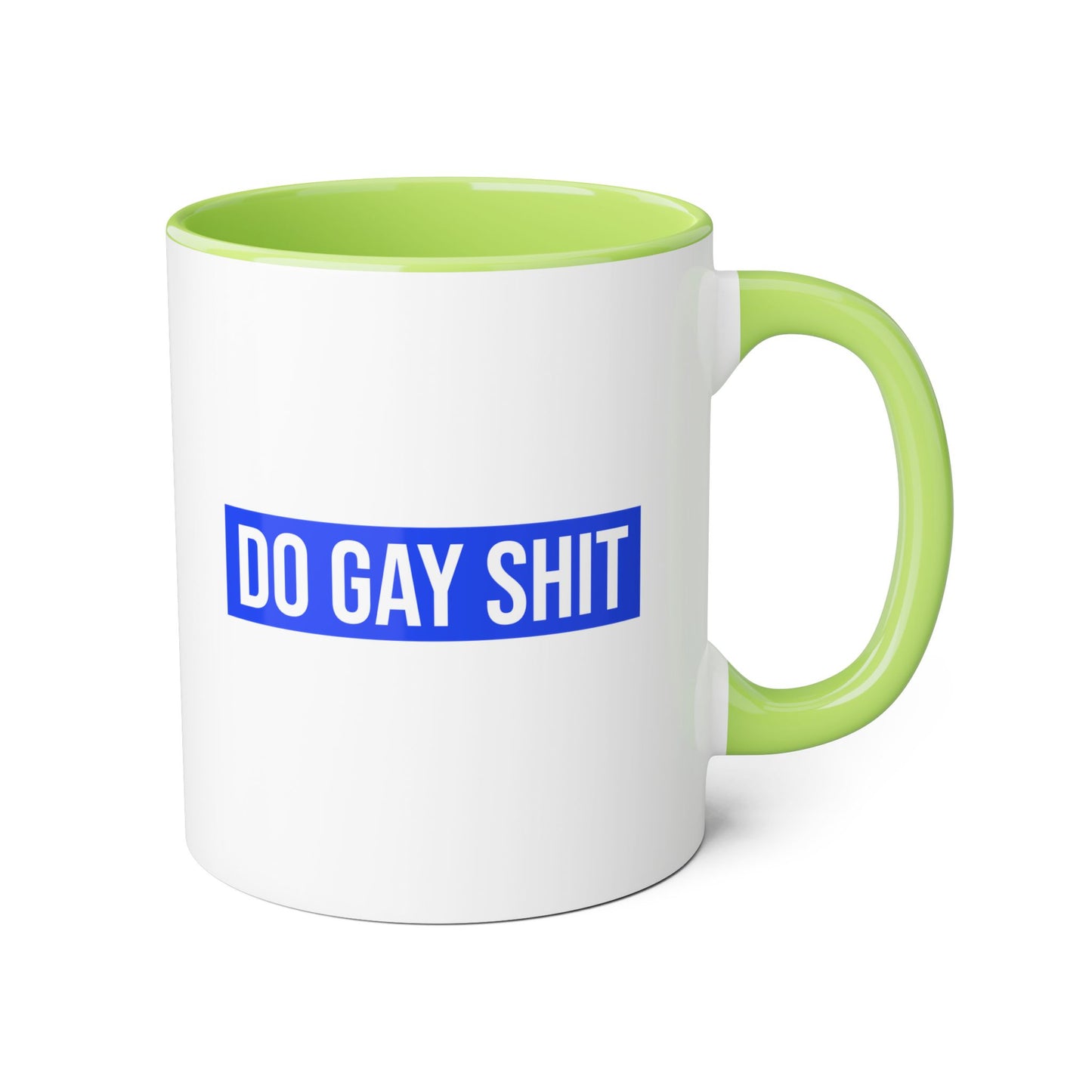 Do Gay Shit Mug