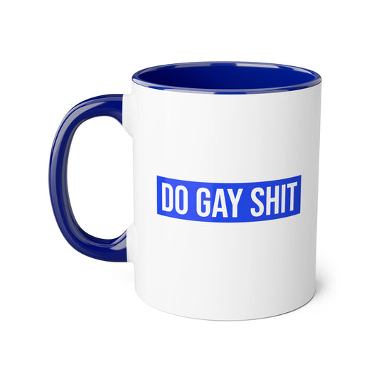 Do Gay Shit Mug