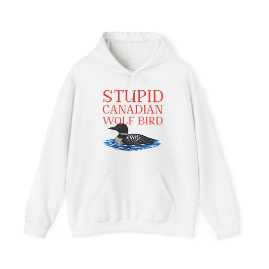 Stupid Canadian Wolf Bird Hoodie