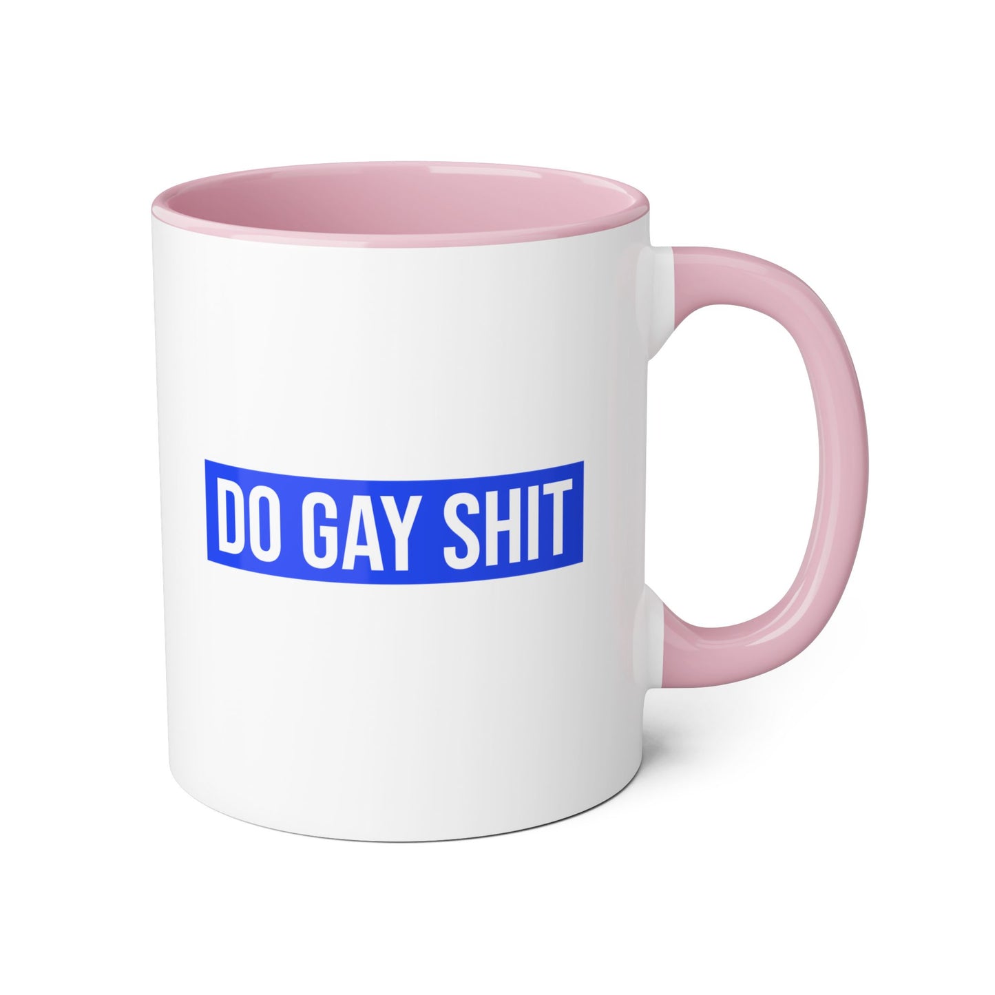 Do Gay Shit Mug