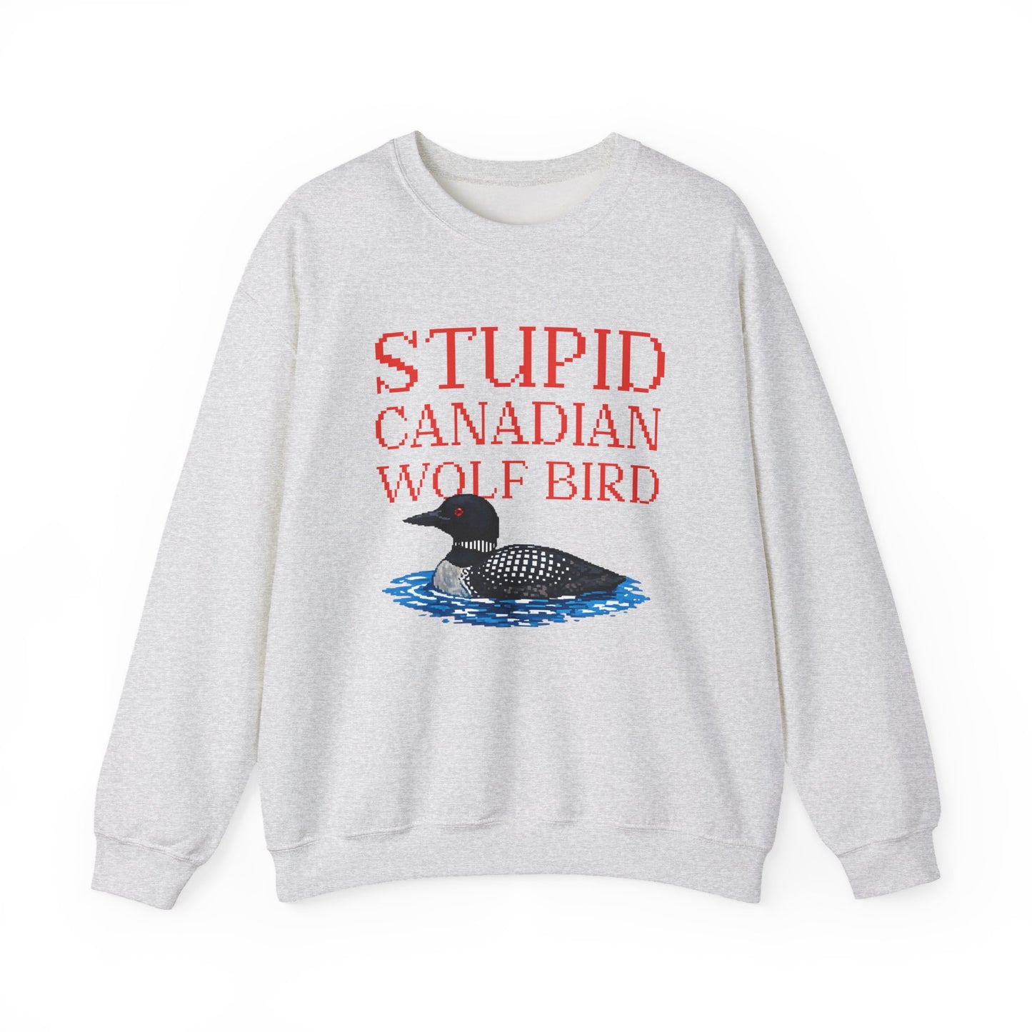 Stupid Canadian Wolf Bird Sweatshirt