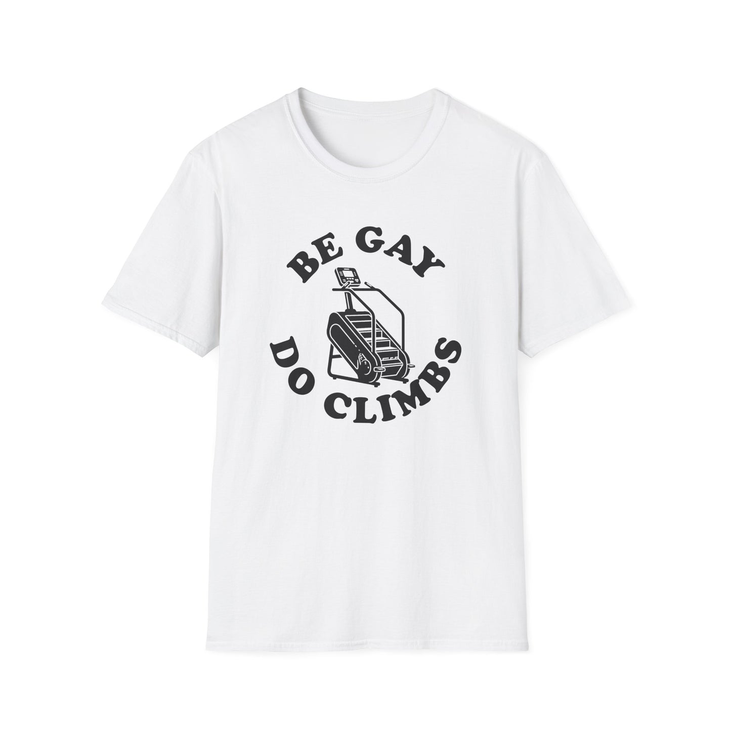 Be Gay, Do Climbs – Stair Climber Pride T-Shirt