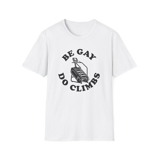 Be Gay, Do Climbs – Stair Climber Pride T-Shirt