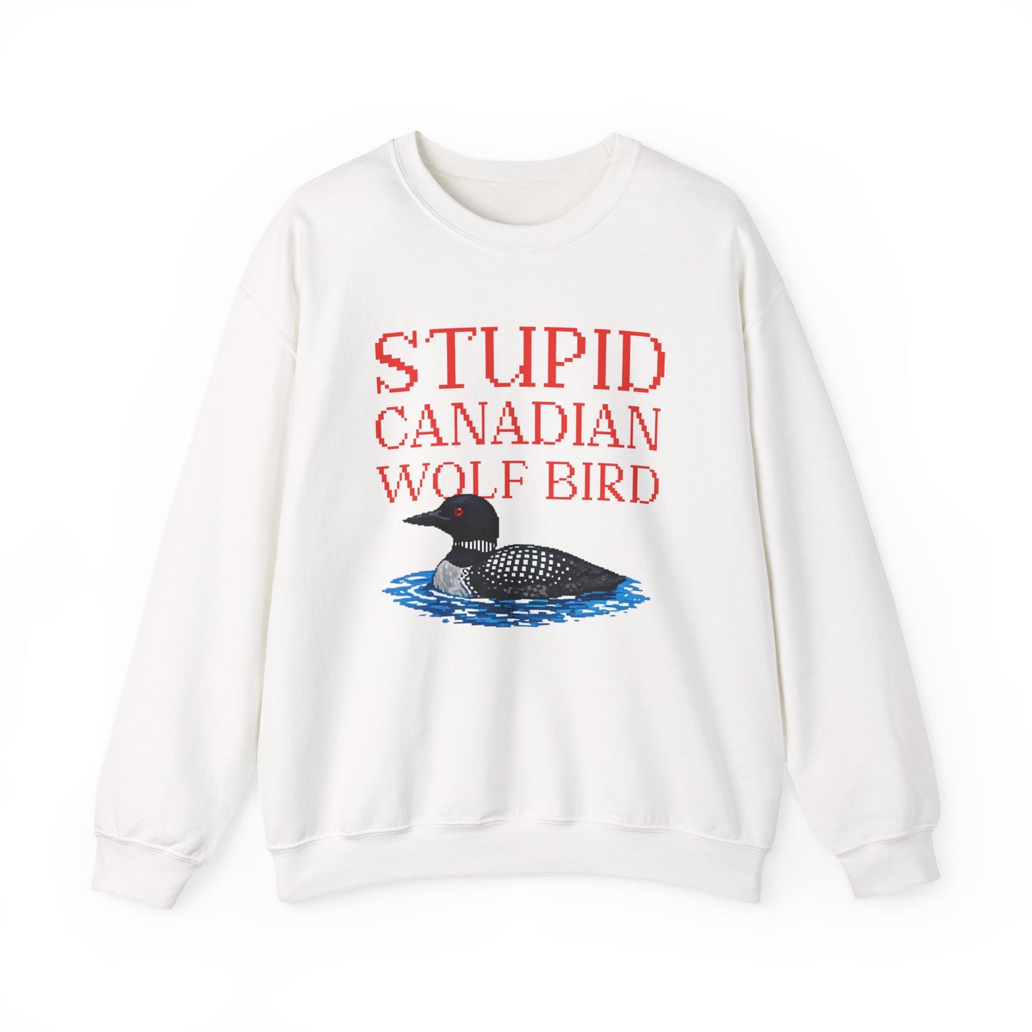 Stupid Canadian Wolf Bird Sweatshirt