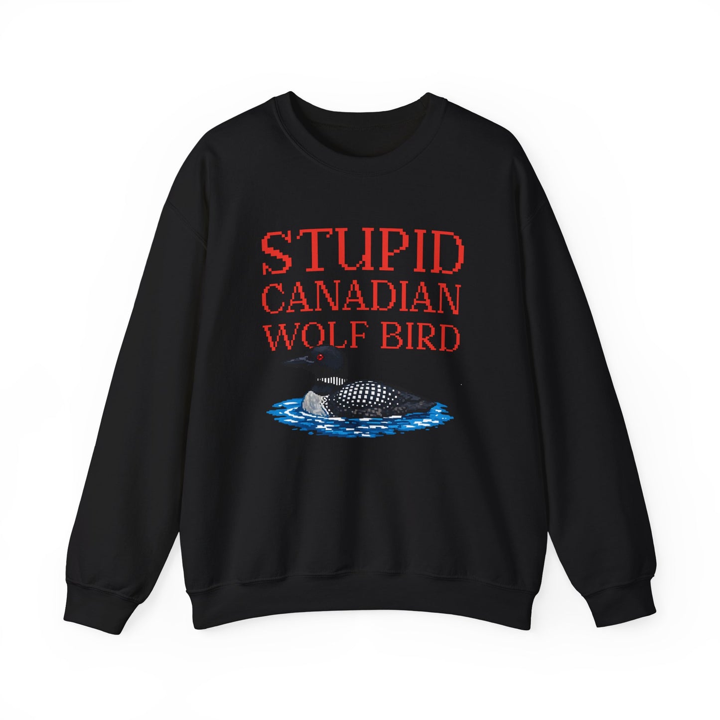 Stupid Canadian Wolf Bird Sweatshirt