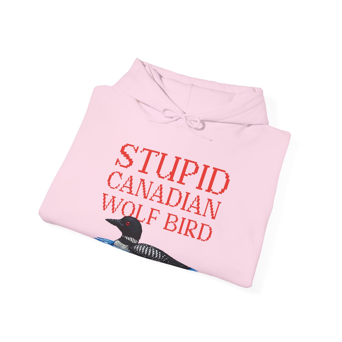 Stupid Canadian Wolf Bird Hoodie