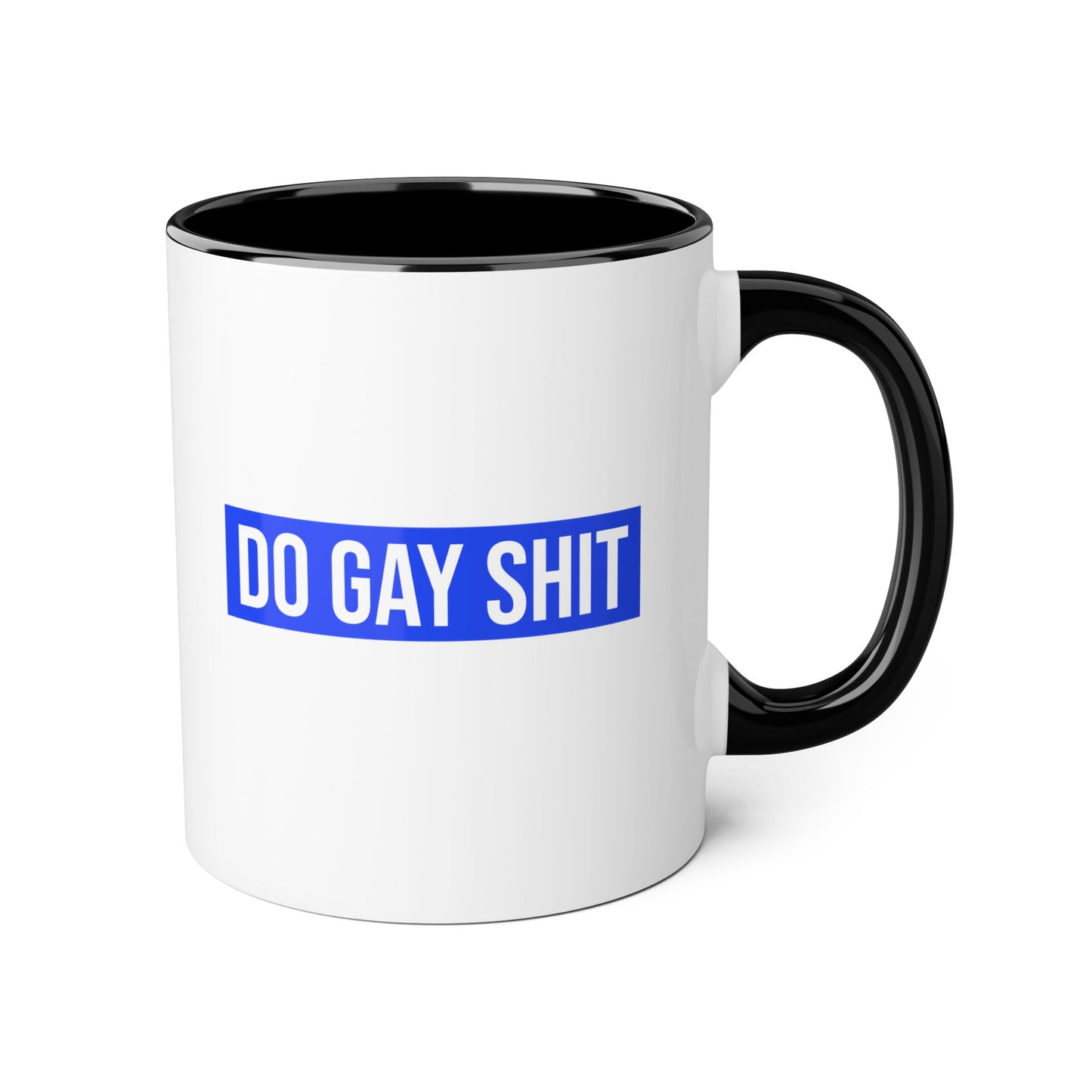 Do Gay Shit Mug