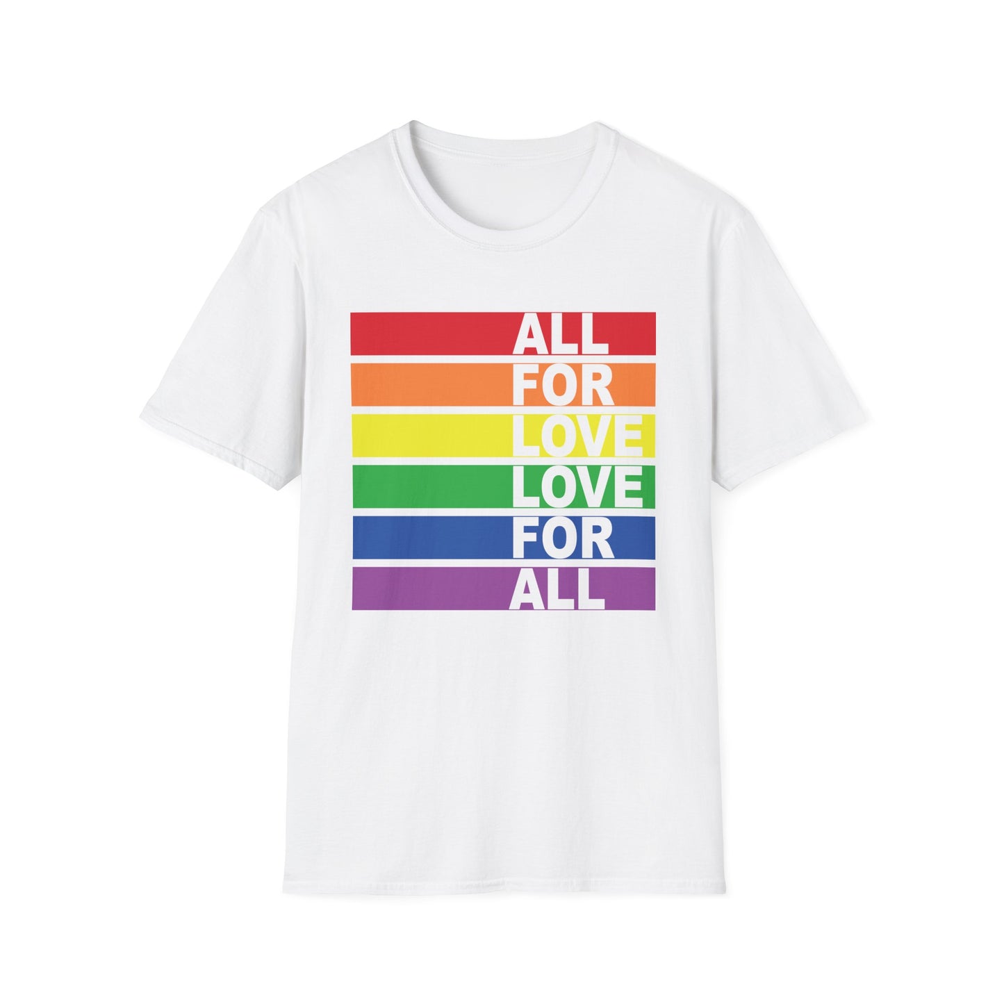 All For Love and Love For All Tee