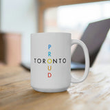 Toronto Proud Ceramic Mug 15oz