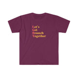 Let's Get Brunch Together Tee