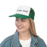 i'm gay, bud Trucker Hat