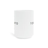 Toronto Proud Ceramic Mug 15oz