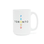 Toronto Proud Ceramic Mug 15oz