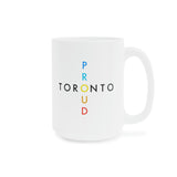 Toronto Proud Ceramic Mug 15oz