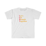 Let's Get Brunch Together Tee