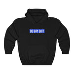 Do Gay Shit Hoodie